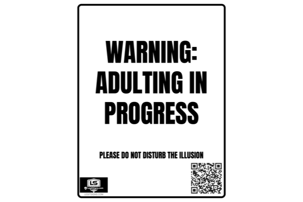 Warning Adulting In Progress